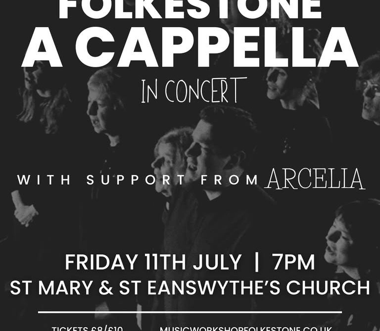 Folkestone A Cappella in Concert with support from Arcelia